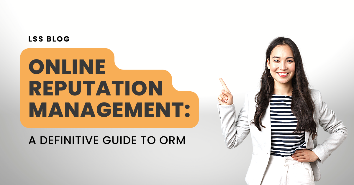 Online Reputation Management: A Definitive Guide to ORM